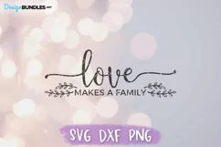 Love Makes A Family, Adoption SVG, Blended Family SVG Product Image 2