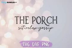 The Porch SVG, Sit Relax Gossip, Wood Sign SVG Product Image 2