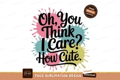 Oh Think How Cute text quote Product Image 1