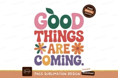 Good things are coming optimistic hopeful Product Image 1