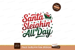 Santa Sleighin All Day Christmas holiday festive Product Image 1