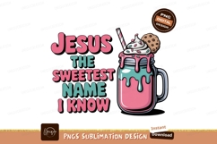 Jesus sweetest name drink cookie whipped Product Image 1