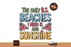 The only beaches I need is sunshine tropical flowers Product Image 1