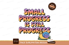 Cute snail with motivational text progress yellow Product Image 1