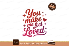 You make me feel loved heart romantic Product Image 1