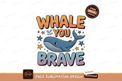 Whale You Brave Cute Whale ocean Product Image 1