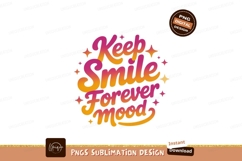 Keep Smile Forever Mood text Product Image 1
