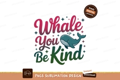 Whale you be kind cute whale ocean text Product Image 1
