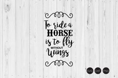 To Ride A Horse Is To Fly Without Wings SVG Product Image 1