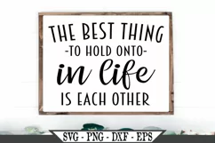 The Best Thing To Hold Onto In Life Is Each Other SVG Product Image 1