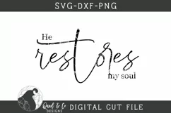 Christian SVG, He Restores My Soul SVG, Farmhouse Cut File Product Image 2