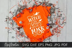 Witch Better Wear A Mask SVG PNG Funny Halloween Face Mask Product Image 5