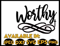 Worthy SVG DXF JPEG Silhouette Cameo Cricut Faith Cross svg Product Image 3