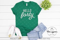 Hello Forty | 40th Birthday shirt svg | birthday card sign Product Image 5