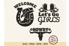 Western Cowgirl SVG Designs | Welcome Howdy Let's Go Girls Product Image 1