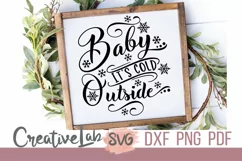 Baby Its Cold Outside SVG, Winter SVG, DXF, PNG Files. Product Image 1