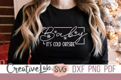 Baby Its Cold Outside SVG, Winter SVG, Christmas SVG Product Image 3