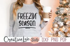 Freezin Season SVG, Winter SVG, DXF, PNG Files. Product Image 3