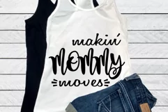 Makin mommy moves svg cut file, Making mommy moves new mommy Product Image 2