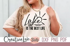 Lake Life Is The Best Life Svg, Lake Svg, files for Cricut. Product Image 1