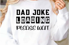 Dad Joke Loading Please Wait T-Shirt, Funny Dad Product Image 3