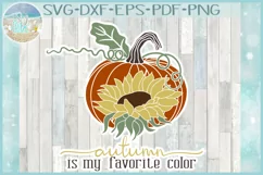 Autumn Is My Favorite Color Quote With Pumpkin Sunflower SVG Product Image 1