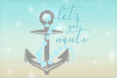 Let's Get Nauti Quote SVG DXF EPS PNG file Cricut Silhouette Product Image 1