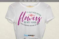 I'd rather Wear Flowers in my hair - svg file, printable Product Image 1