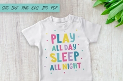 Baby SVG, Play all day sleep all night, Play room SVG Product Image 1