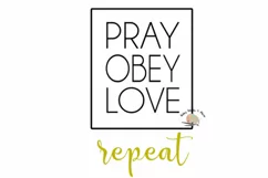 Pray Obey Love repeat SVG prayer svg inspirational Christian Product Image 2