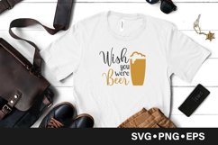 Wish you were beer quote svg Product Image 1