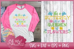 Be A Butterfly In A Garden Of Flowers - SVG EPS DXF PNG Product Image 3