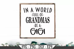In A World Full Of Grandmas Be A Gigi SVG Product Image 1