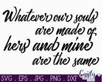 Whatever Our Souls Are Made Of | Farmhouse Svg Love Sign Product Image 2