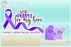 I Wear Purple For My Hero Chrons Disease Ribbon SVG Product Image 1