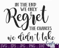 We Only Regret Choices Not Taken Inspirational Farmhouse Svg Product Image 2