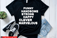 Funny Handsome Strong Svg Happy Png Dad Product Image 3