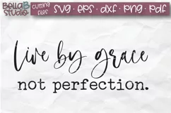 Live By Grace Not Perfection SVG, Christian Quote SVG Product Image 2