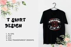 Follow the Truth Quotes T Shirt Template Product Image 1