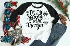 'Tis the Season to be Freezin' - a Christmas SVG Product Image 4