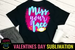 Miss Your Face- Pandemic Valentine Sublimation Ideas Product Image 1