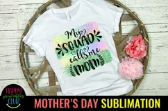 My Squad Calls Me Mom Sublimation I Mothers Day Sublimation Product Image 1