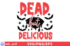 Dead But Delicious Sassy Funny Halloween Quote SVG PNG Product Image 1