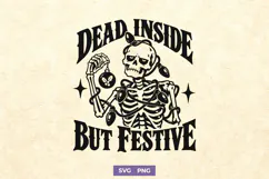 Dead Inside But Festive SVG PNG, Christmas Funny Skeleton Product Image 1