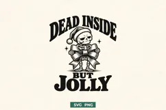 Dead Inside But Jolly SVG | Gothic Christmas Skeleton Product Image 1