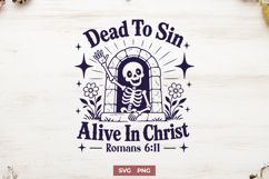 Dead To Sin Alive In Christ SVG, Christian Skeleton PNG Product Image 1