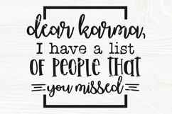 Dear Karma I Have A List Of People That You Missed SVG File Product Image 2