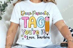 Dear Parents Tag You&#039;re It Love Teachers PNG | School PNG Product Image 3