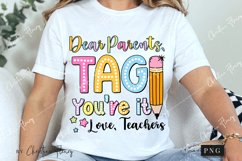 Dear Parents Tag You're It Love Teachers PNG | School PNG Product Image 3