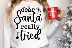 Dear Santa I Really Tried SVG - Christmas Holiday Shirt PNG Product Image 5